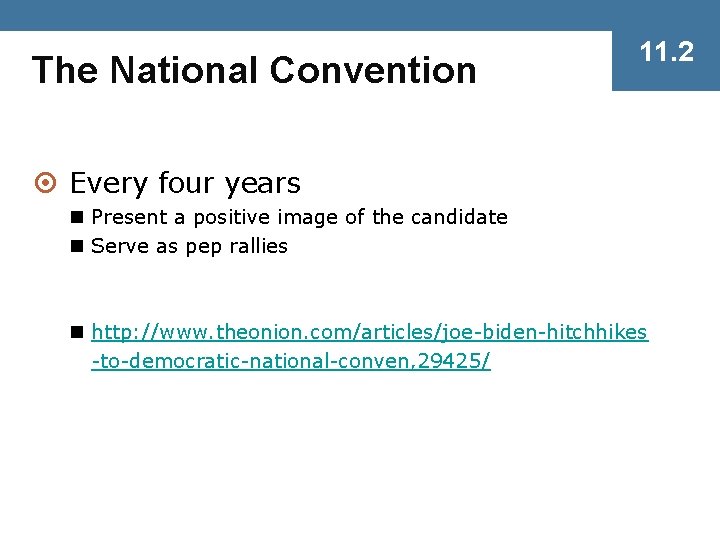 The National Convention 11. 2 ¤ Every four years n Present a positive image