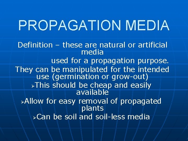 PROPAGATION MEDIA Definition – these are natural or artificial media used for a propagation