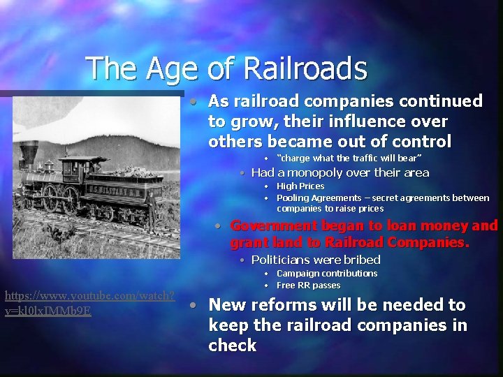 The Age of Railroads • As railroad companies continued to grow, their influence over