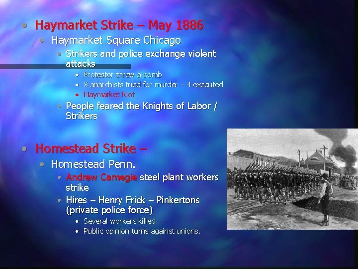  • Haymarket Strike – May 1886 • Haymarket Square Chicago • Strikers and