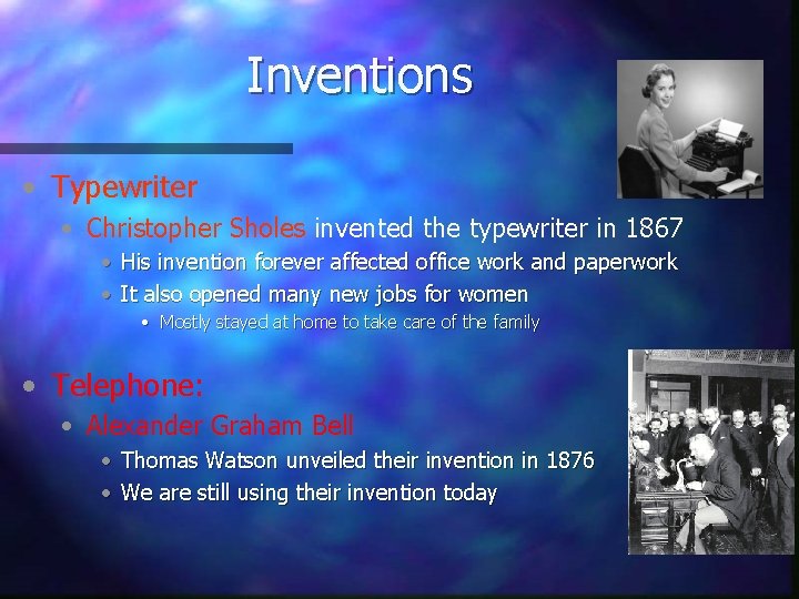 Inventions • Typewriter • Christopher Sholes invented the typewriter in 1867 • His invention