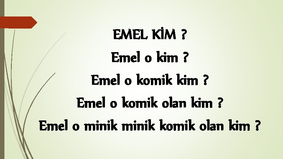 EMEL KİM ? Emel o kim ? Emel o komik olan kim ? Emel