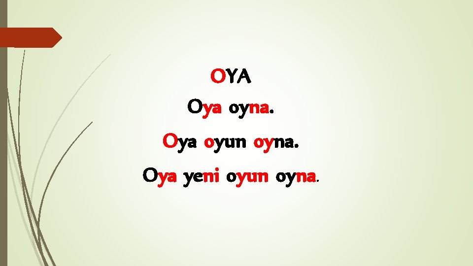 OYA Oya oyna. Oya oyun oyna. Oya yeni oyun oyna. 