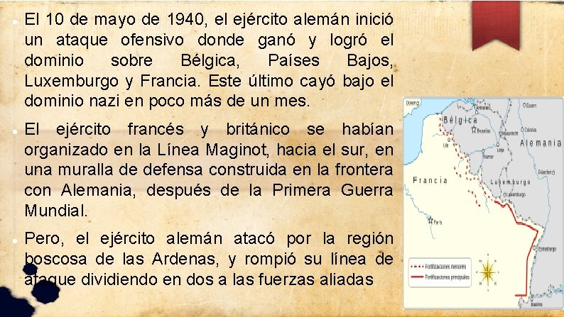  El 10 de mayo de 1940, el ejército alemán inició un ataque ofensivo