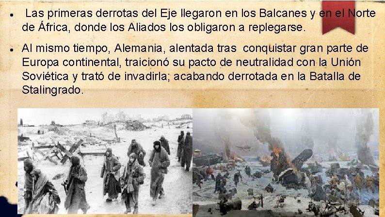  Las primeras derrotas del Eje llegaron en los Balcanes y en el Norte