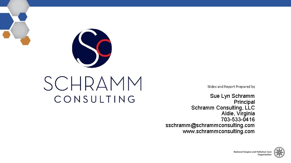 Slides and Report Prepared by Sue Lyn Schramm Principal Schramm Consulting, LLC Aldie, Virginia