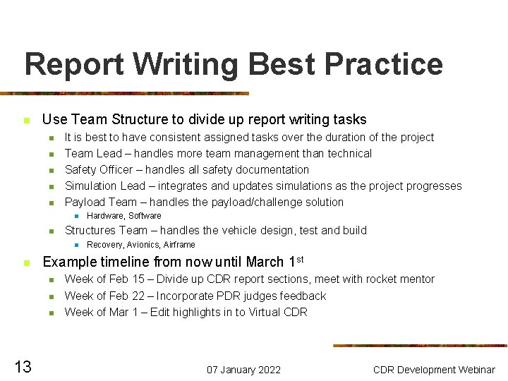 Report Writing Best Practice n Use Team Structure to divide up report writing tasks