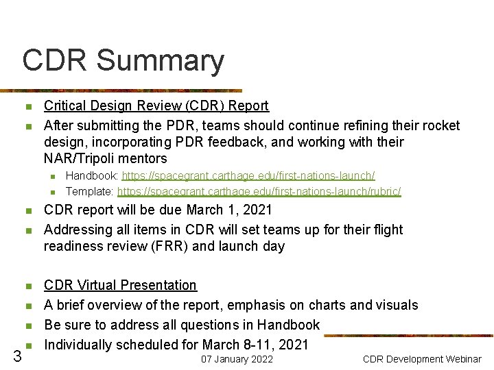 CDR Summary n n Critical Design Review (CDR) Report After submitting the PDR, teams