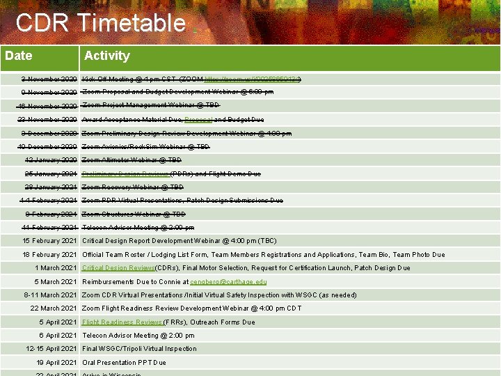 CDR Timetable Date 0 Activity https: //spacegrant. carthage. edu/first-nations-launch/calendar/ 3 November 2020 Kick-Off Meeting