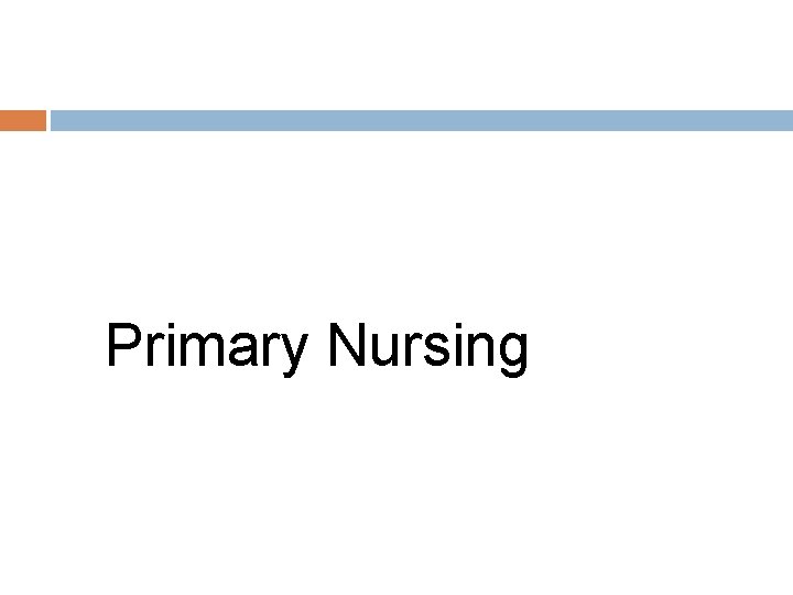 Primary Nursing 
