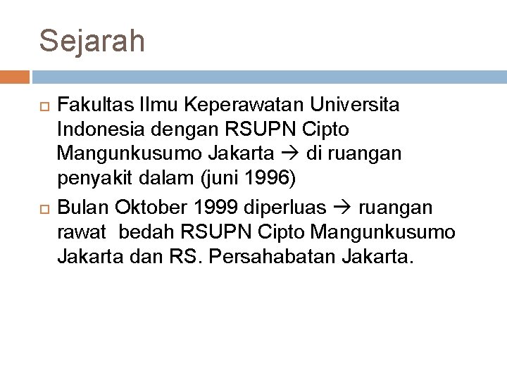 Sejarah Fakultas Ilmu Keperawatan Universita Indonesia dengan RSUPN Cipto Mangunkusumo Jakarta di ruangan penyakit