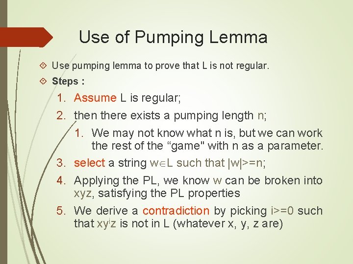 Use of Pumping Lemma Use pumping lemma to prove that L is not regular.