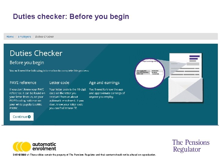 Duties checker: Before you begin DM 3493888 v 1 These slides remain the property