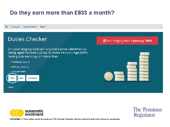 Do they earn more than £ 833 a month? DM 3493888 v 1 These