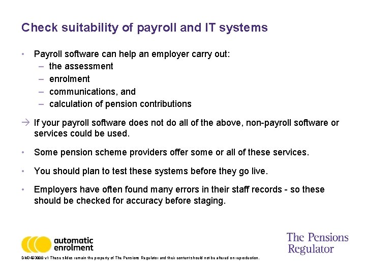 Check suitability of payroll and IT systems • Payroll software can help an employer