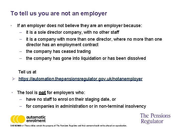 To tell us you are not an employer • If an employer does not