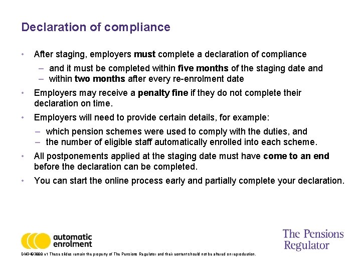 Declaration of compliance • • • After staging, employers must complete a declaration of