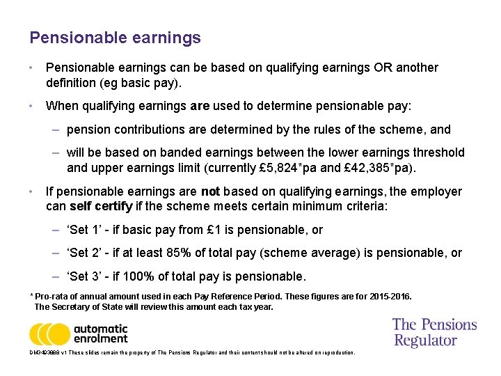 Pensionable earnings • Pensionable earnings can be based on qualifying earnings OR another definition