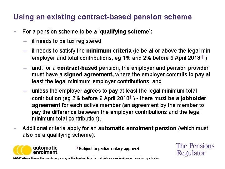 Using an existing contract-based pension scheme • For a pension scheme to be a