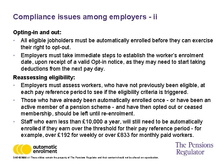 Compliance issues among employers - ii Opting-in and out: • All eligible jobholders must