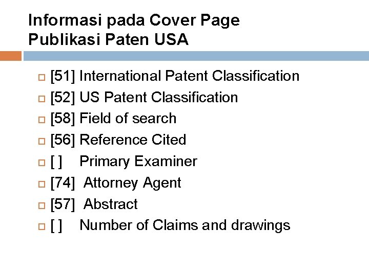 Informasi pada Cover Page Publikasi Paten USA [51] International Patent Classification [52] US Patent