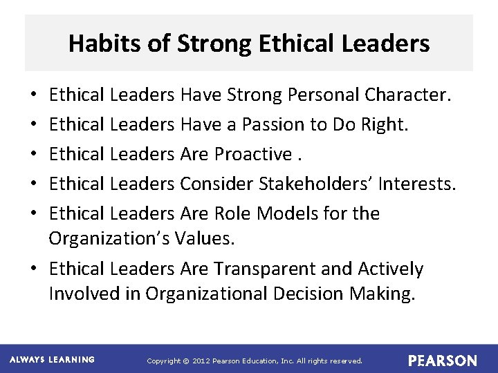 Habits of Strong Ethical Leaders Have Strong Personal Character. Ethical Leaders Have a Passion