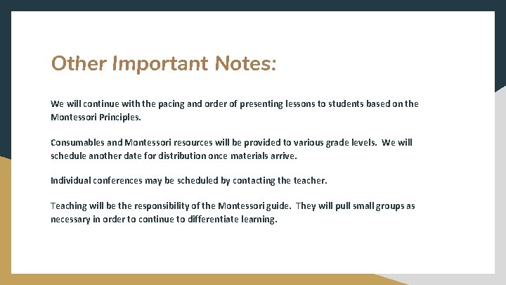 Other Important Notes: We will continue with the pacing and order of presenting lessons