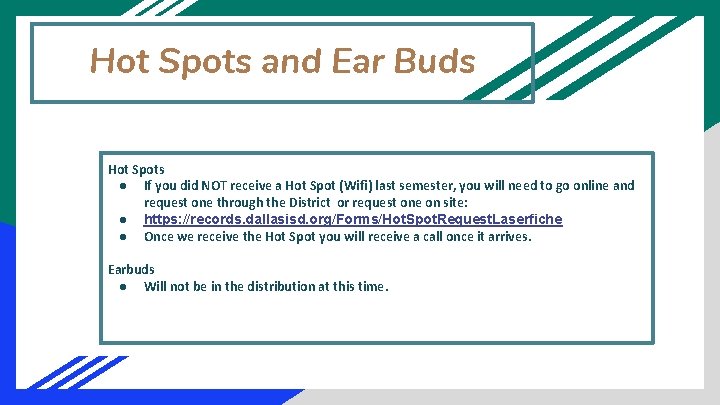 Hot Spots and Ear Buds Hot Spots ● If you did NOT receive a