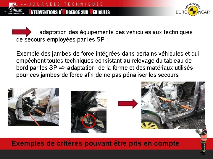 adaptation des équipements des véhicules aux techniques de secours employées par les SP :