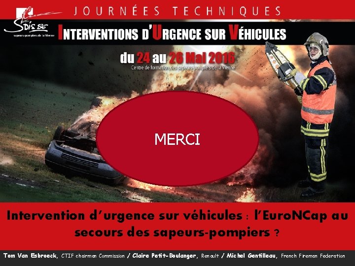 MERCI Intervention d’urgence sur véhicules : l’Euro. NCap au secours des sapeurs-pompiers ? Tom