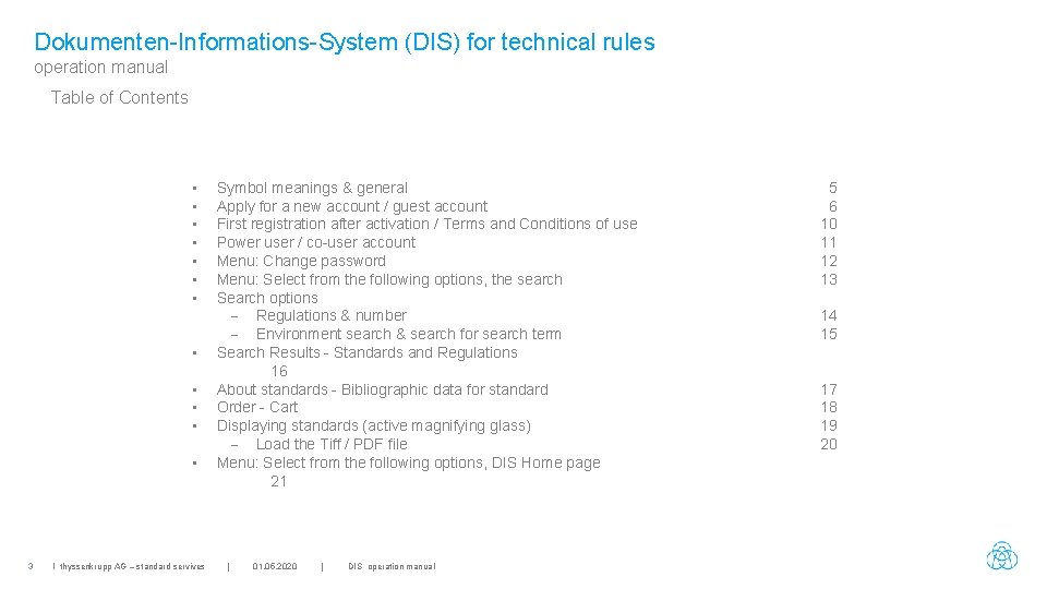 Dokumenten-Informations-System (DIS) for technical rules operation manual Table of Contents • • • 3