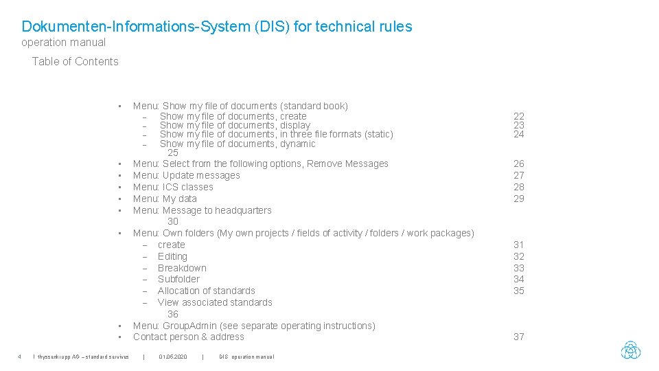 Dokumenten-Informations-System (DIS) for technical rules operation manual Table of Contents • • • 4