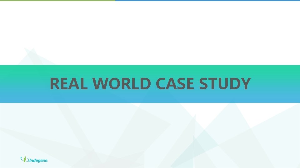 REAL WORLD CASE STUDY 