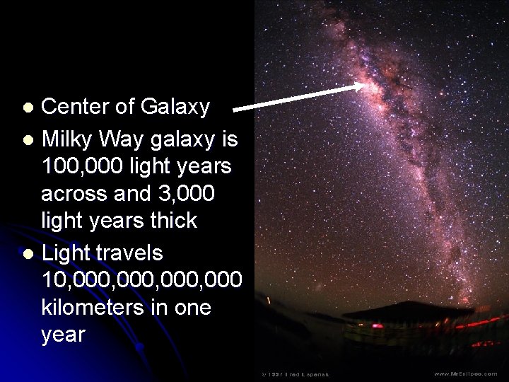 Center of Galaxy l Milky Way galaxy is 100, 000 light years across and