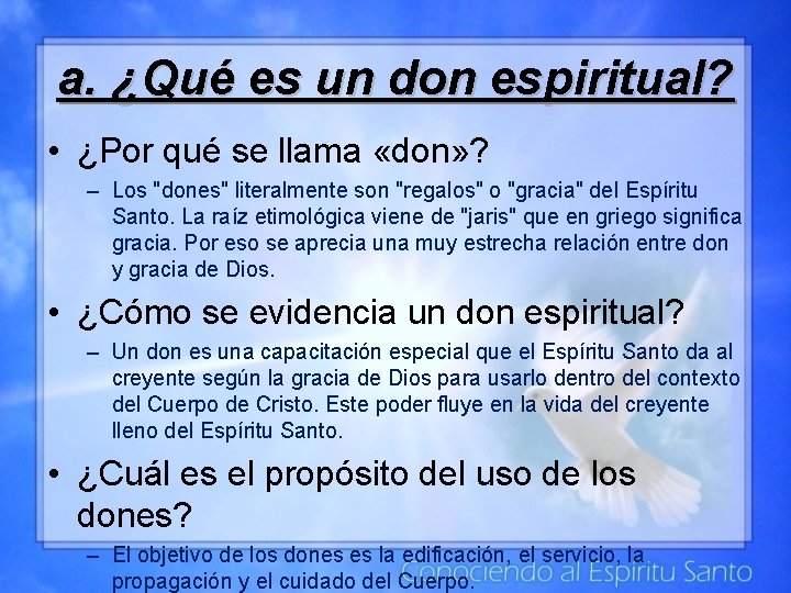 a. ¿Qué es un don espiritual? • ¿Por qué se llama «don» ? – a. ¿Qué es un don espiritual? • ¿Por qué se llama «don» ? –