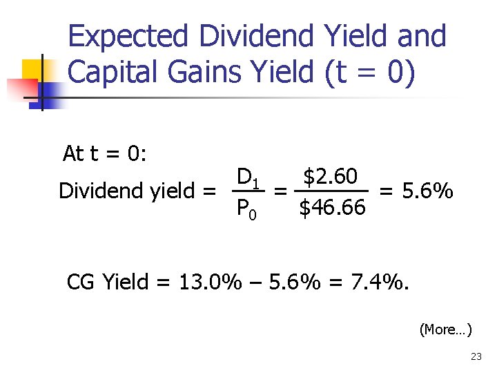 Expected Dividend Yield and Capital Gains Yield (t = 0) At t = 0: