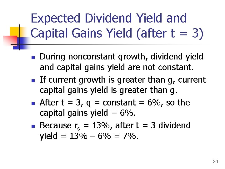 Expected Dividend Yield and Capital Gains Yield (after t = 3) n n During