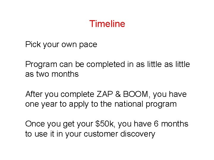 Timeline Pick your own pace Program can be completed in as little as two