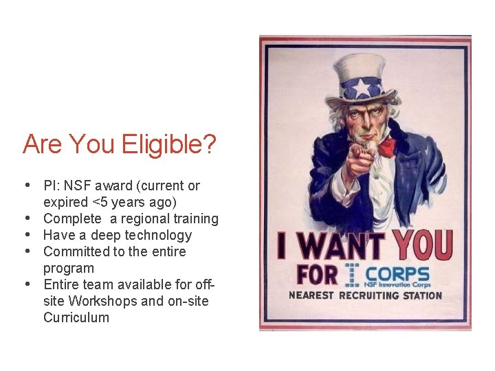 Are You Eligible? • PI: NSF award (current or • • expired <5 years