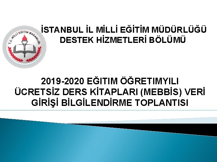 İSTANBUL İL MİLLİ EĞİTİM MÜDÜRLÜĞÜ DESTEK HİZMETLERİ BÖLÜMÜ 2019 -2020 EĞITIM ÖĞRETIMYILI ÜCRETSİZ DERS