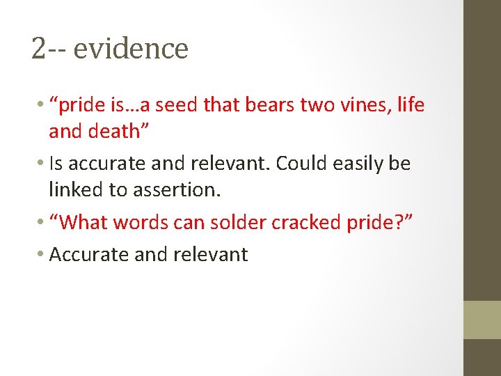 2 -- evidence • “pride is…a seed that bears two vines, life and death”