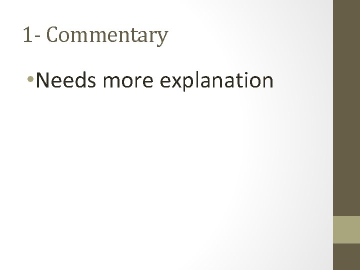 1 - Commentary • Needs more explanation 