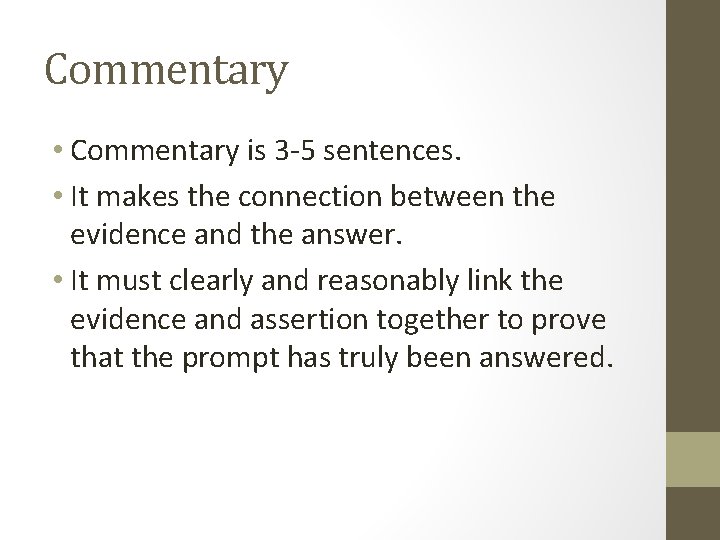 Commentary • Commentary is 3 -5 sentences. • It makes the connection between the