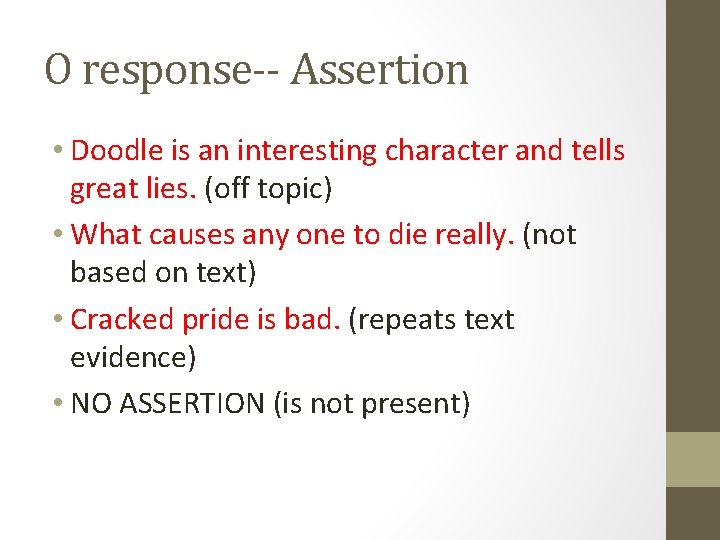 O response-- Assertion • Doodle is an interesting character and tells great lies. (off