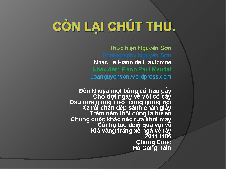 CÒN LẠI CHÚT THU. Thực hiện Nguyễn Sơn Photography Nguyễn Sơn Nhạc Le Piano