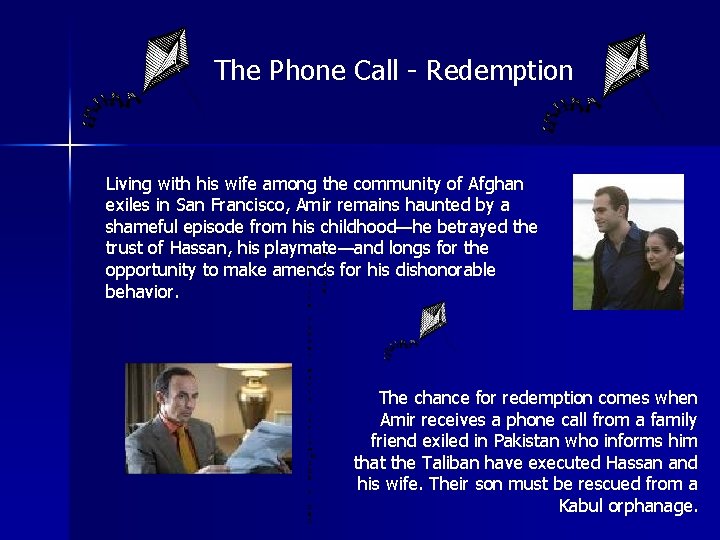 The Phone Call - Redemption Living with his wife among the community of Afghan