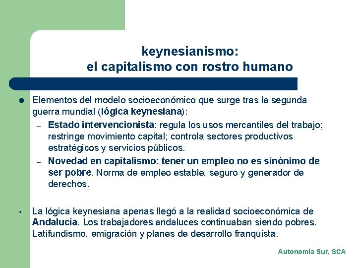 keynesianismo: el capitalismo con rostro humano l Elementos del modelo socioeconómico que surge tras