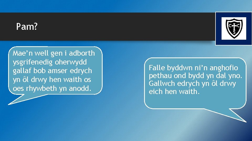 Pam? Mae’n well gen i adborth ysgrifenedig oherwydd gallaf bob amser edrych yn ôl