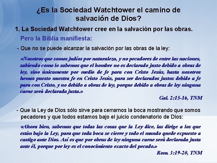 ¿Es la Sociedad Watchtower el camino de salvación de Dios? 1. La Sociedad Watchtower ¿Es la Sociedad Watchtower el camino de salvación de Dios? 1. La Sociedad Watchtower