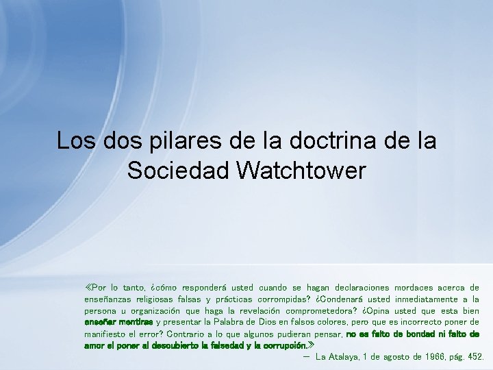 Los dos pilares de la doctrina de la Sociedad Watchtower «Por lo tanto, ¿cómo Los dos pilares de la doctrina de la Sociedad Watchtower «Por lo tanto, ¿cómo